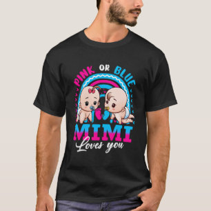 Pink Or Blue Mimi Loves You Shirt Baby Gender Reve