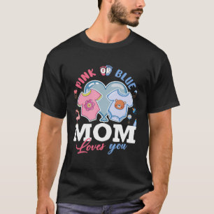 Pink Or Blue Mommy Loves You  Baby Gender Reveal K T-Shirt