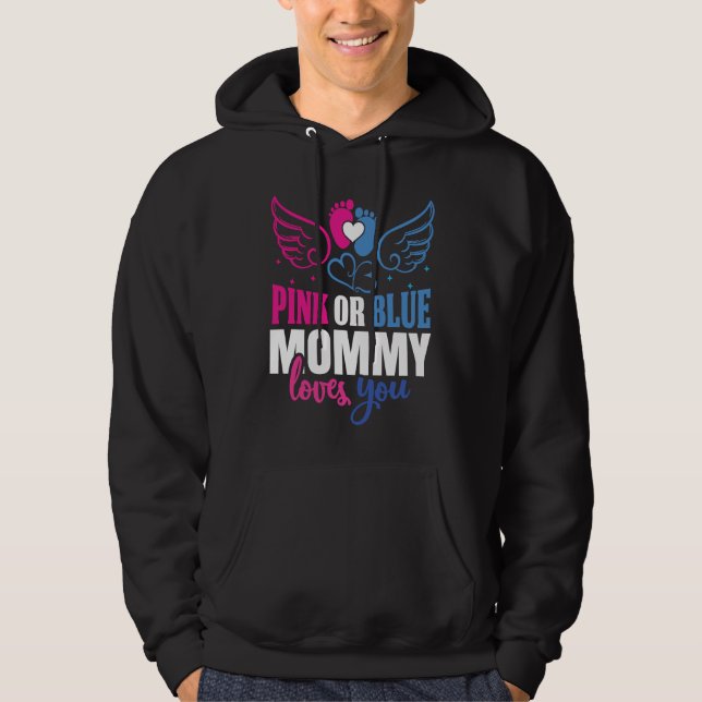 Pink or Blue Mommy Loves You Baby Gender Reveal Pa Hoodie (Front)