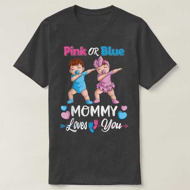 Pink Or Blue Mommy Loves You Baby Gender Reveal T-Shirt (Design Front)