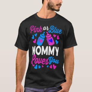 Pink or Blue MOMMY Loves You   Baby Mum Gift T-Shirt