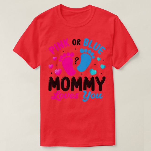 Pink Or Blue Mommy Loves You Tee Baby Gender Revea (Design Front)