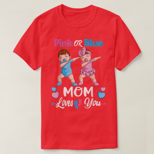 Pink Or Blue Mum Loves You Baby Gender Reveal Part T-Shirt (Design Front)