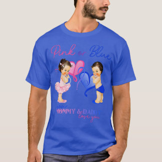 Pink or Blue Mummy & Daddy Love You Gender Reveal  T-Shirt