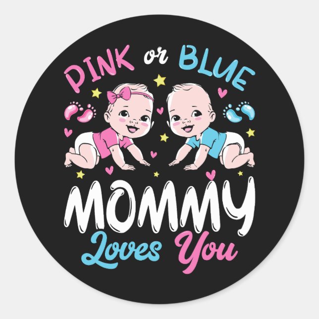 Pink Or Blue Mummy Loves You Classic Round Sticker (Front)