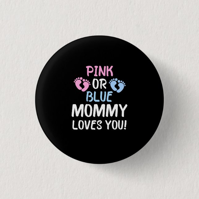 Pink Or Blue Mummy Loves You Gender Reveal Women's 3 Cm Round Badge (Front)