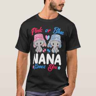 Pink Or Blue Nana Loves You Elephants Baby Gender T-Shirt