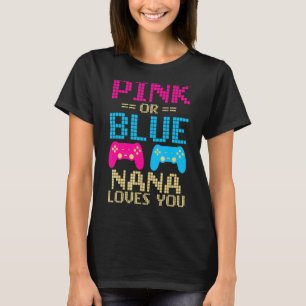 Pink Or Blue Nana Loves You Family Matching Baby R T-Shirt