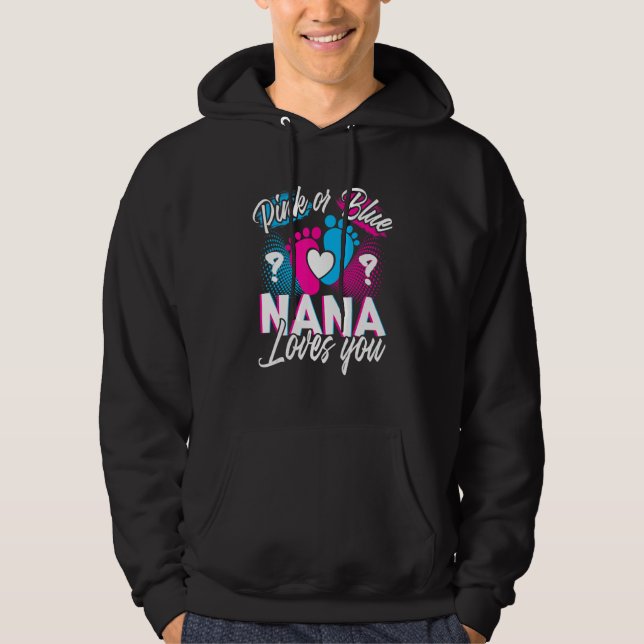 Pink Or Blue Nana Loves You Gender Reveal Baby Gif Hoodie (Front)