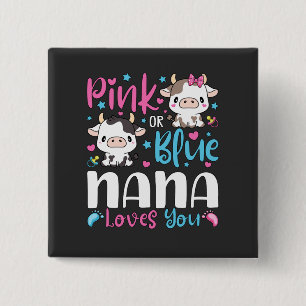 Pink Or Blue Nana Loves You Gifts Cow Baby Square 15 Cm Square Badge