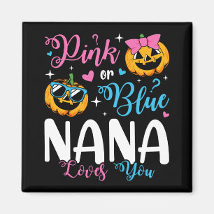 Pink Or Blue Nana Loves You Pumpkin Baby Square Magnet