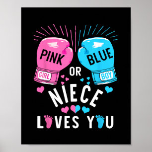 Pink Or Blue Niece Loves You Boxing Gender Reveal  Poster