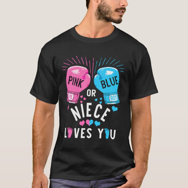 Pink Or Blue Niece Loves You Boxing Gender Reveal  T-Shirt (Front)