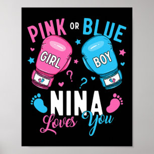 Pink Or Blue Nina Loves You Boxing Gender Reveal B Poster