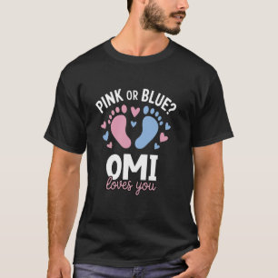 Pink Or Blue Omi Loves You Gender Reveal Party T-Shirt
