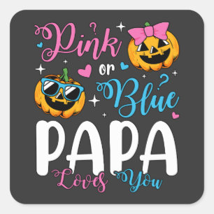 Pink Or Blue Papa Loves You Pumpkin Baby Square Sticker