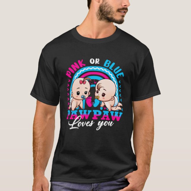 Pink Or Blue Pawpaw Loves You Baby Gender Reveal K T-Shirt (Front)