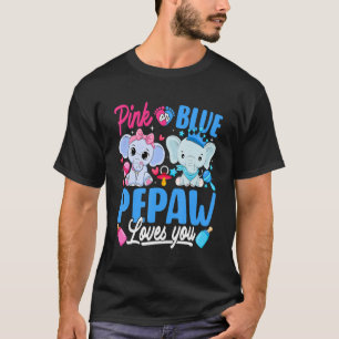 Pink Or Blue Pepaw Loves You Gender Reveal Elephan T-Shirt