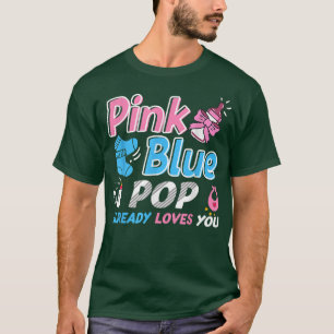 Pink Or Blue POP Loves You Baby Gender Reveal T-Shirt