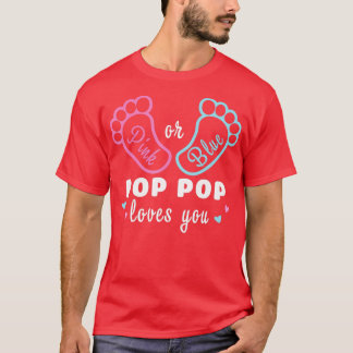Pink Or Blue Pop Pop Loves You Gender Reveal 1 T-Shirt