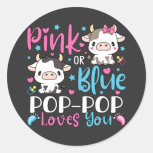 Pink Or Blue Pop-Pop Loves You Gifts Cow Baby Classic Round Sticker