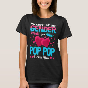 Pink Or Blue Pop Pop Loves You Keeper Gender Revea T-Shirt
