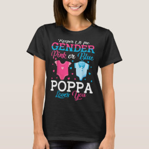 Pink Or Blue Poppa Keeper Of The Gender Poppa Love T-Shirt