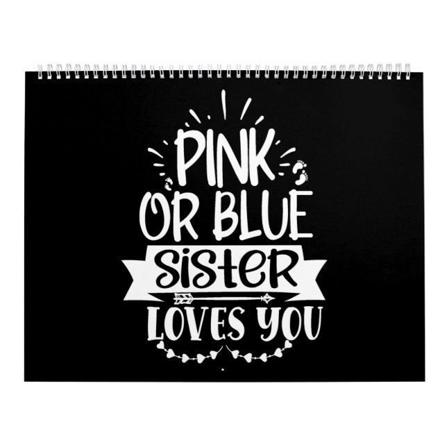 pink or blue  sister  loves  you calendar (Cover)
