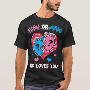 Pink Or Blue Tio Loves You Gender Reveal Announcem T-Shirt