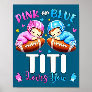 Pink or blue titi loves baby gender reveal footbal poster