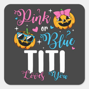 Pink Or Blue Titi Loves You Pumpkin Baby Square Sticker