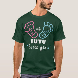 Pink Or Blue Tutu Loves You Gender Reveal T-Shirt