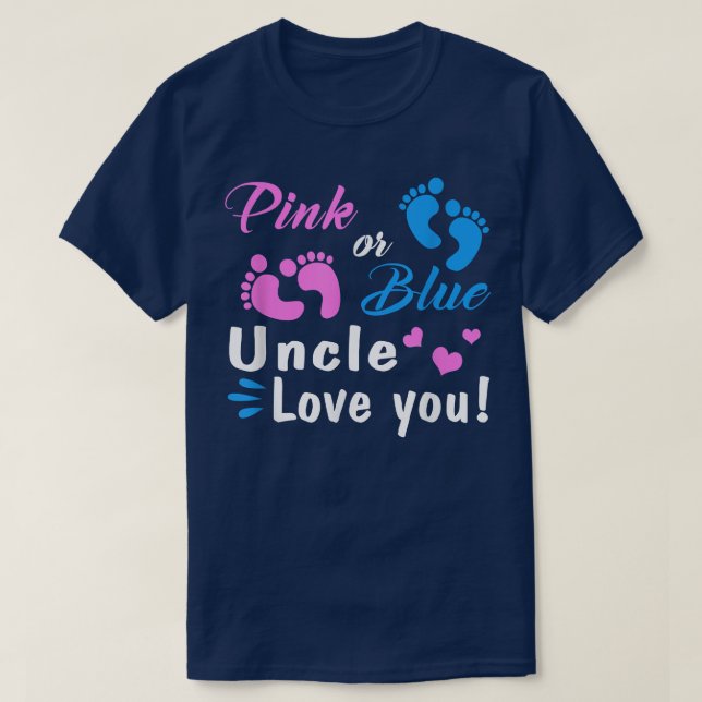 Pink Or Blue Uncle Loves You Gender Reveal Party  T-Shirt (Design Front)