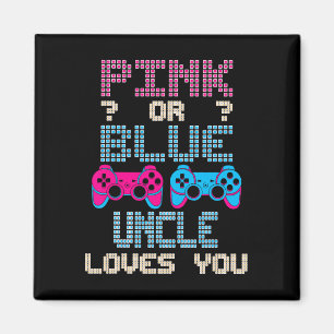 Pink Or Blue Uncle Loves You Video Game Gender Rev Magnet
