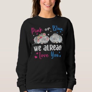 Pink Or Blue We Already Love You Shirt Baby Elepha