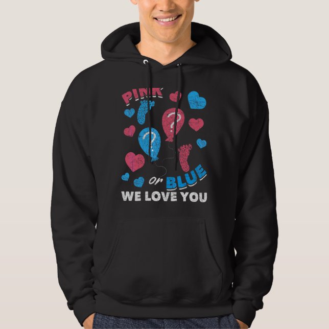 Pink Or Blue We Love You Baby Party Gender Reveal Hoodie (Front)