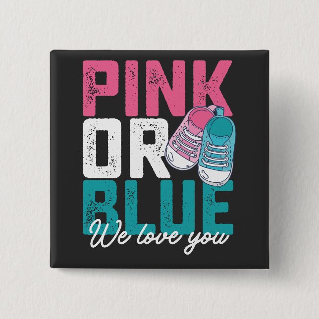 Pink Or Blue We Love You Gender Reveal 15 Cm Square Badge (Front)