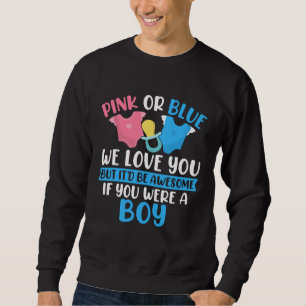 Pink or Blue We Love You Gender Reveal Team Blue B Sweatshirt