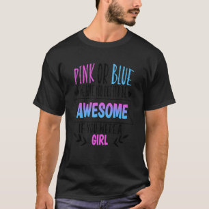 Pink Or Blue We Love You Gender Reveal Team Pink G T-Shirt