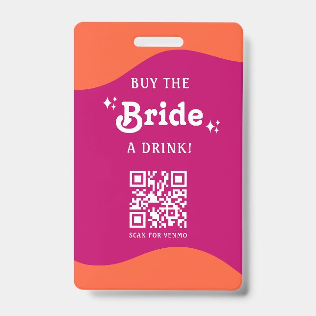 Pink & Orange Sunset Retro Buy The Bride a Drink ID Badge (Front)