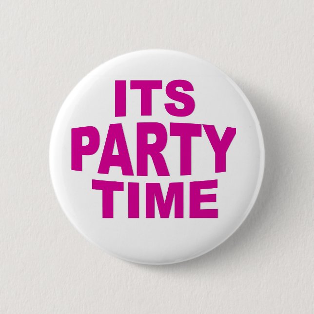Pink Party Time 6 Cm Round Badge (Front)