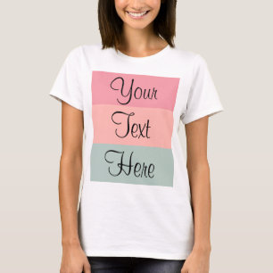 Pink Peach Teal Womens Custom Text Template T-Shirt