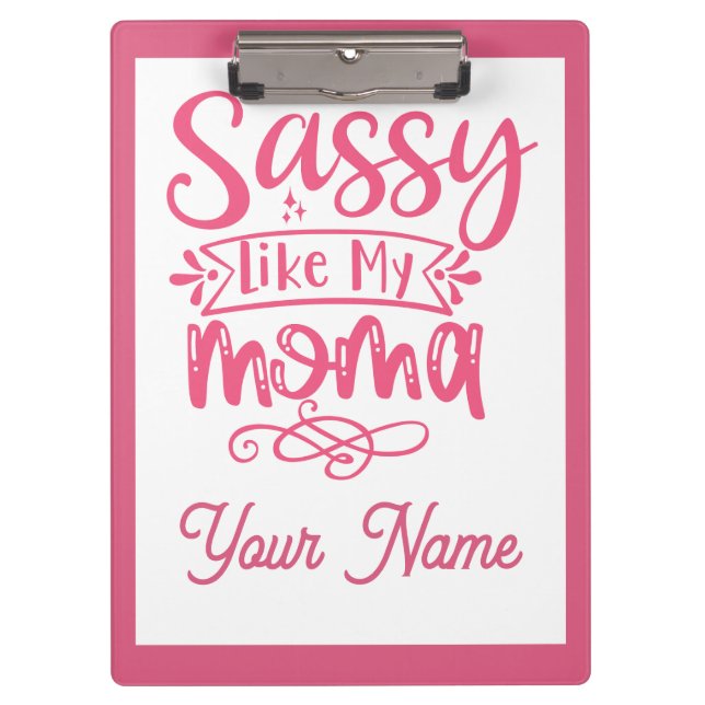 Pink Personalized "Sassy Moma"  Clipboard (Front)