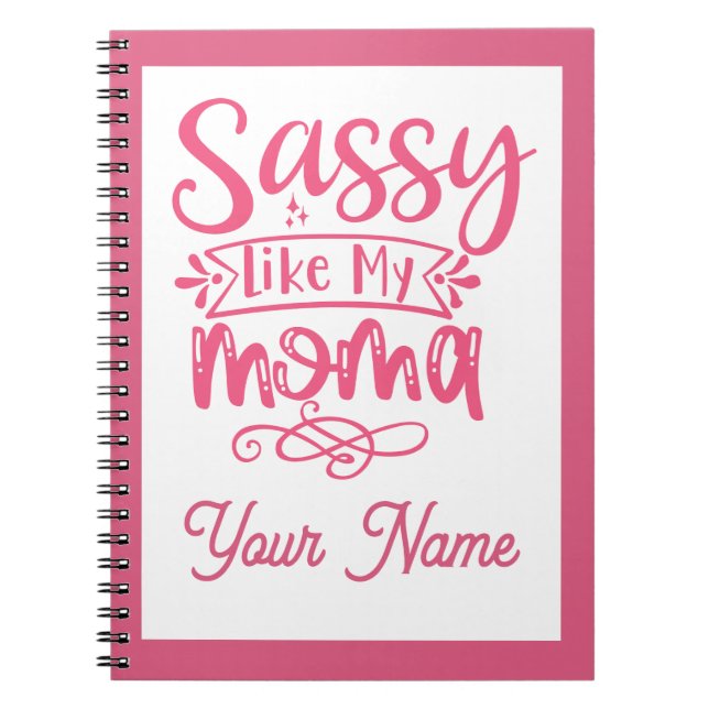 Pink Personalized "Sassy Moma"  Notebook (Front)