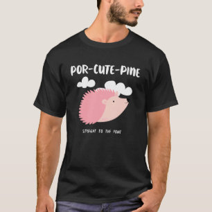 Pink Porcupine Women Kids Youth Animal Puns T-Shirt