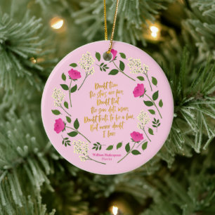 Pink Purple Floral William Shakespeare Never Doubt Ceramic Ornament