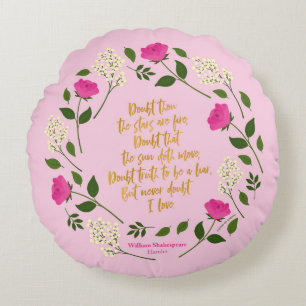 Pink Purple Floral William Shakespeare Never Doubt Round Cushion