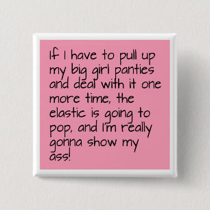 Pink Put on Big Girl Panties Word Saying Badge