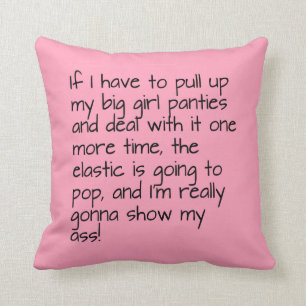 Pink Put on Big Girl Panties Words Home Decorating Cushion