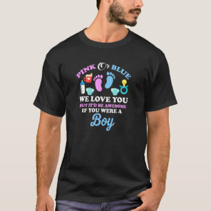 Pink Quote Blue We Love You Gender Reveal Team T-Shirt